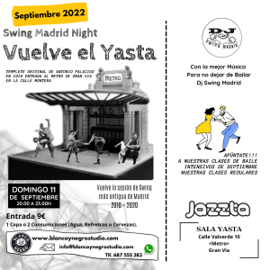 Swing Madrid Night "Vuelve el Yasta" Domingo 11 de Septiembre 2022 con Blanco y Negro Studio. @ Sala Yasta